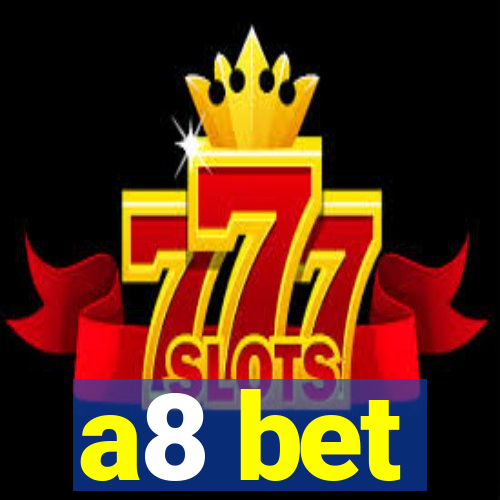 a8 bet